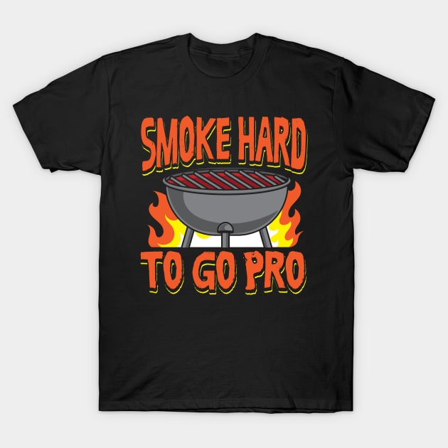 Smoke Hard To Go Pro T-Shirt by maxcode